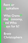 Rentier Capitalism: Who Owns the Economy, and Who Pays for It?