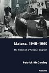 Matera, 1945-1960 : The History of a 'National Disgrace'