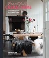 Beautifully Casual Home: Elegant interiors for relaxed living