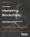 Mastering Blockchain: Distributed ledger technology, decentralization, and smart contracts explained, 2nd Edition