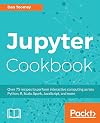 Jupyter Cookbook: Over 75 recipes to perform interactive computing across Python, R, Scala, Spark, Julia, and JavaScript