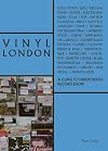 Vinyl London: A Guide to Independent Record Shops