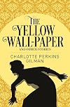 The Yellow Wallpaper and Other Stories {unspecified}