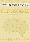 How the World Works: Neuroscience (How the World Works Reprint 2018)