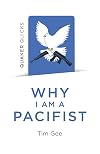 Why I am a Pacifist: A call for a more nonviolent world