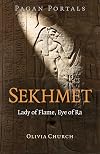 Sekhmet: Lady of Flame, Eye of Ra