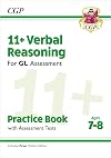 New 11 GL Verbal Reasoning Practice Book & Assessment Tests - Ages 7-8 (with Online Edition) (CGP 11 GL)