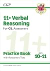 11 GL Verbal Reasoning Practice Book & Assessment Tests - Ages 10-11 (with Online Edition): perfect preparation for the eleven plus (CGP 11 GL)