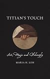 Titian's Touch: Art, Magic and Philosophy (Renaissance Lives)