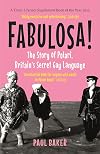 Fabulosa!: The Story of Polari, Britain's Secret Gay Language