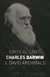 Charles Darwin (Critical Lives)
