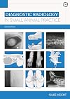 Diagnostic Radiology in Small Animal Practice 2nd Edition