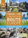 Rough Guide : Travel the Liberation Route Europe : 2019