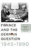 France and the German question, 1945-1990