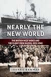 Nearly the New World: The British West Indies and the Flight from Nazism, 1933–1945