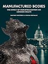 Manufactured Bodies: The Impact of Industrialisation on London Health
