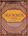 Silk Roads: From Local Realities to Global Narratives