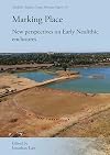 Marking Place: New Perspectives on Early Neolithic Enclosures: 14 (Neolithic Studies Group)