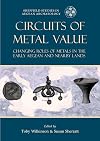 Circuits of Metal Value: Changing Roles of Metals in the Early Aegean and Nearby Lands (Sheffield Studies in Aegean Archaeology)