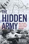 The Hidden Army: MI9's Secret Force and the Untold Story of D-Day