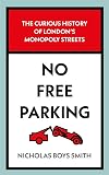 No Free Parking: The Curious History of London's Monopoly Streets