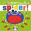 Never Touch a Spider! (Make Believe Ideas)