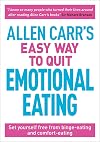 Allen Carr's Easy Way to Quit Emotional Eating