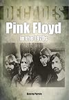 Pink Floyd in the 1970s (Decades in Music)