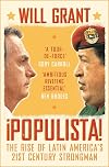 Populista: The Rise of Latin America's 21st Century Strongman