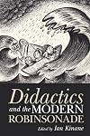 Didactics and the Modern Robinsonade: New Paradigms for Young Readers (Liverpool English Texts and Studies LUP)
