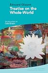Treatise on the Whole-World: by Édouard Glissant (The Glissant Translation Project)