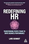 Redefining HR: Transforming People Teams to Drive Business Performance
