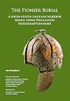 The Pioneer Burial: A high-status Anglian warrior burial from Wollaston Northamptonshire