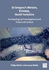 St Gregory's Minster, Kirkdale, North Yorkshire: Archaeological Investigations and Historical Context