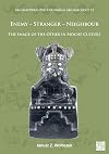 Enemy - Stranger - Neighbour: The Image of the Other in Moche Culture (Archaeopress Pre-Columbian Archaeology)