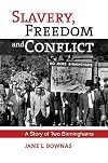 Slavery, Freedom and Conflict: A Story of Two Birminghams