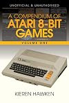 A Compendium of Atari 8-bit Games - Volume One