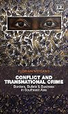 Conflict and transnational crime : borders, bullets & business in southeast Asia