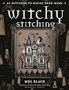 Witchy Stitching: 25 Patterns to Haunt Your Home