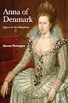 Anna of Denmark; Queen in Two Kingdoms