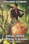 True Hero (Champion is Playing, #1)