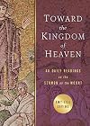Toward the Kingdom of Heaven: 40 Daily Readings on the Sermon on the Mount