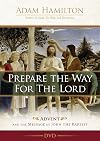 Prepare the Way for the Lord Video Content: Advent and the Message of John the Baptist