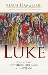 Luke: Jesus and the Outsiders, Outcasts, and Outlaws