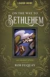 On the Way to Bethlehem Leader Guide