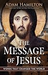 The Message of Jesus: Words That Changed the World