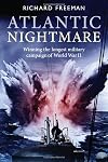 Atlantic Nightmare: The longest military campaign in World War II