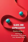Slurs and expressivity : semantics and beyond