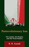 Postrevolutionary Iran: The Leader, The People, and the Three Powers