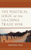The Political Logic of the US–China Trade War